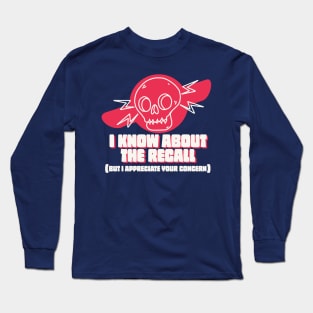 I Know About The Recall Long Sleeve T-Shirt